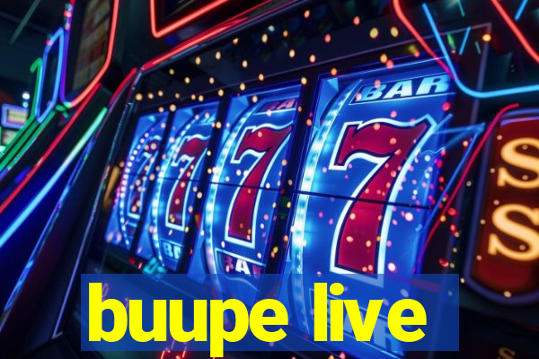 buupe live