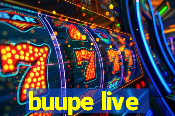 buupe live