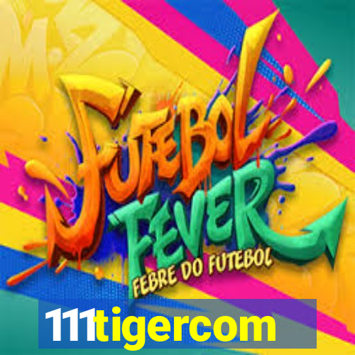 111tigercom
