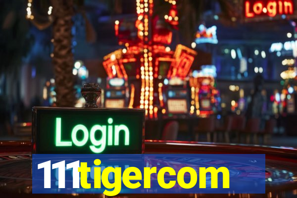 111tigercom