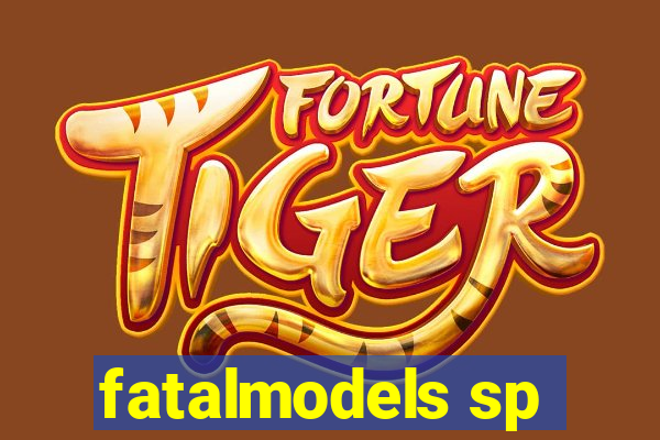 fatalmodels sp