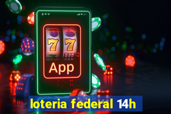 loteria federal 14h