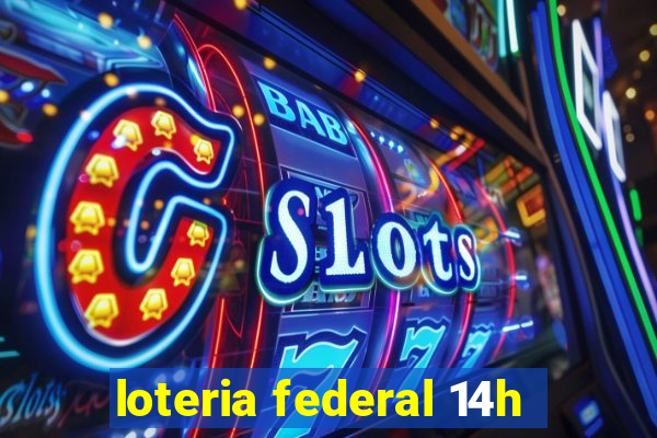 loteria federal 14h