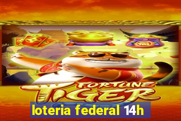 loteria federal 14h