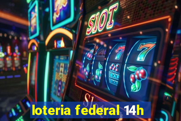 loteria federal 14h