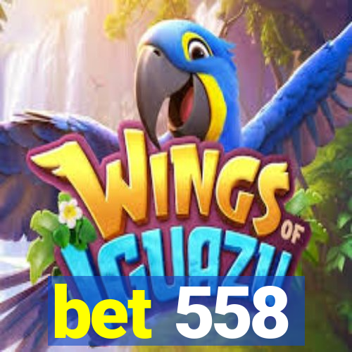 bet 558