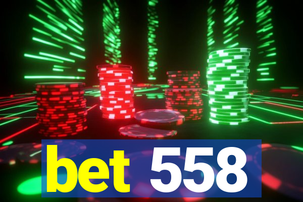 bet 558