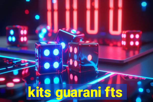 kits guarani fts