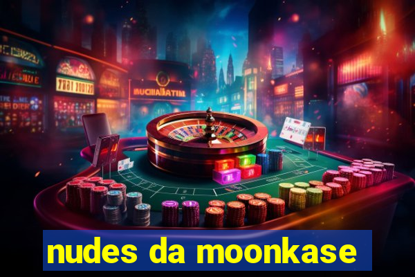 nudes da moonkase