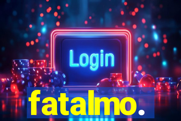fatalmo.