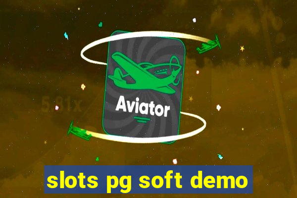 slots pg soft demo
