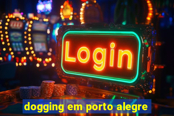 dogging em porto alegre