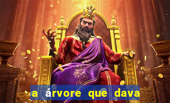 a árvore que dava dinheiro para imprimir