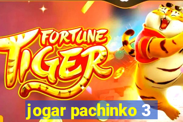 jogar pachinko 3