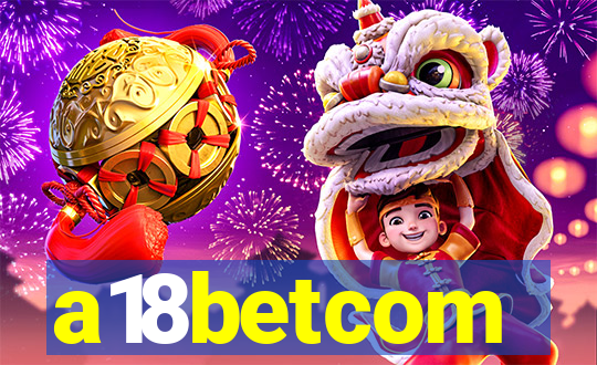 a18betcom