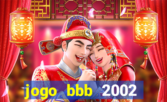 jogo bbb 2002 download android