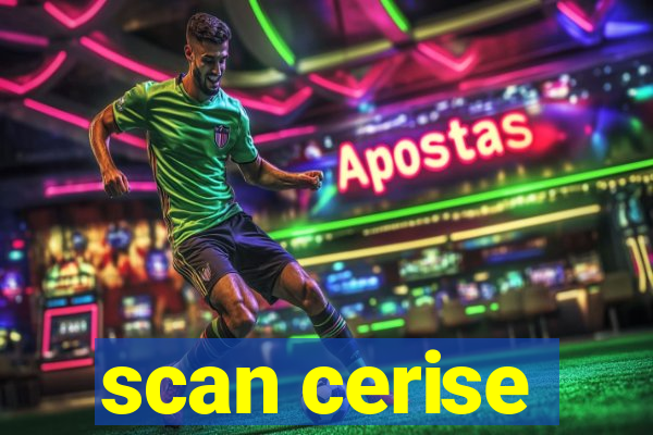 scan cerise