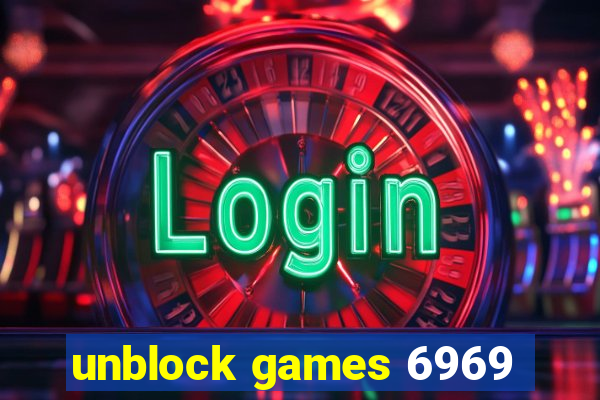 unblock games 6969