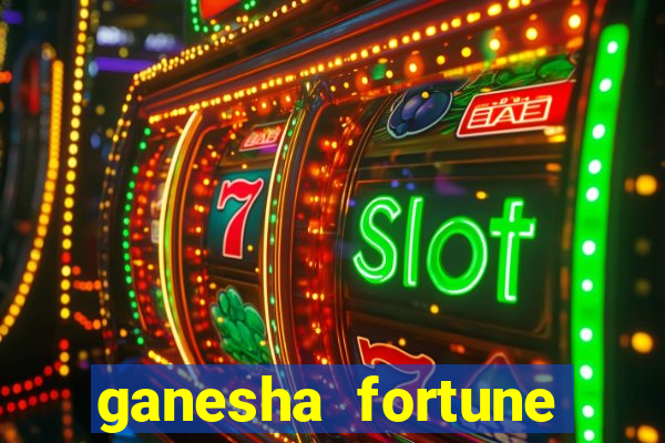 ganesha fortune minutos pagantes