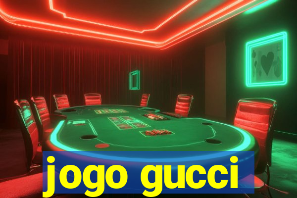 jogo gucci
