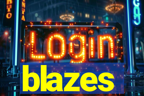 blazes