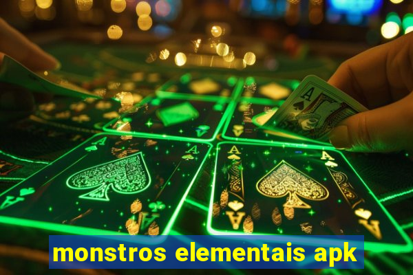 monstros elementais apk