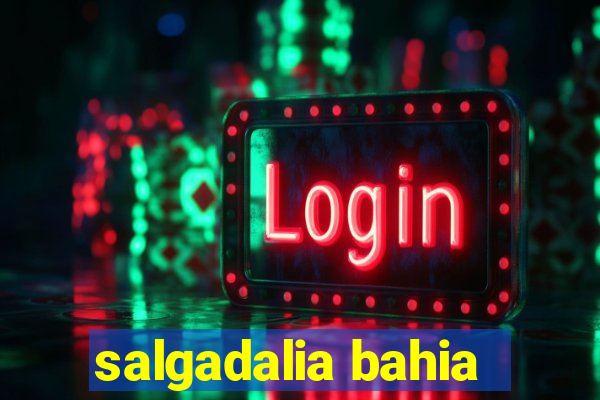 salgadalia bahia