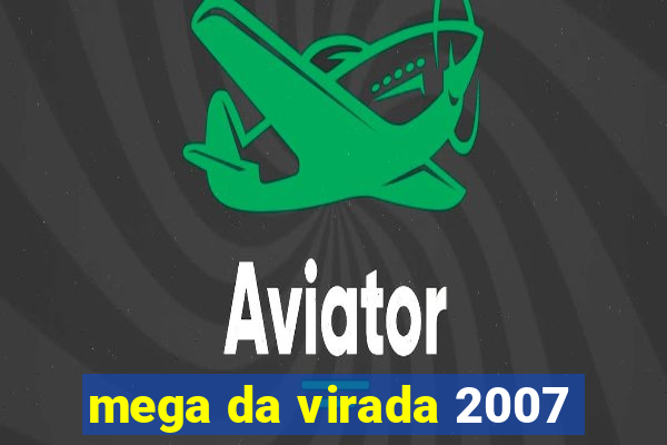 mega da virada 2007