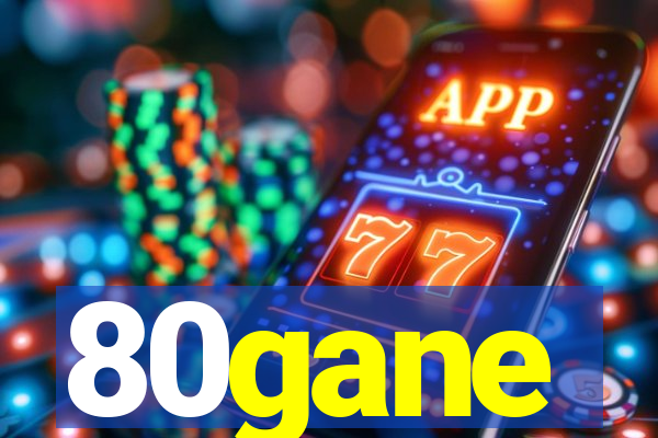 80gane