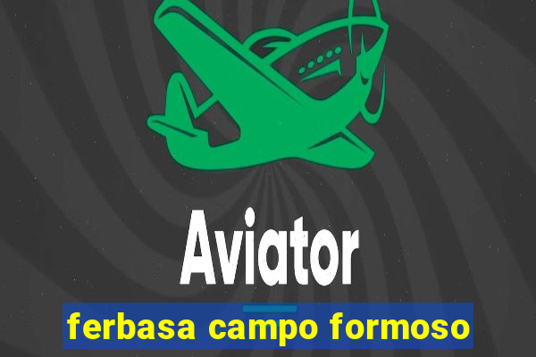 ferbasa campo formoso