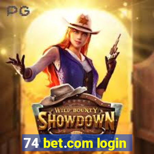 74 bet.com login