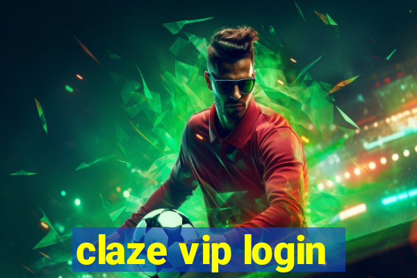 claze vip login