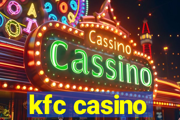 kfc casino