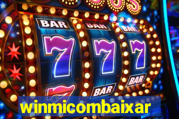 winmicombaixar