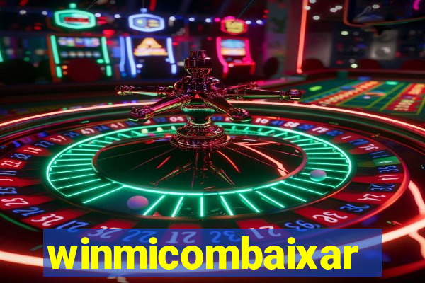 winmicombaixar