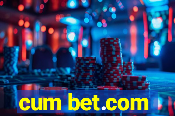 cum bet.com