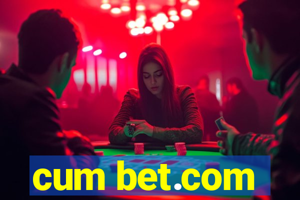 cum bet.com