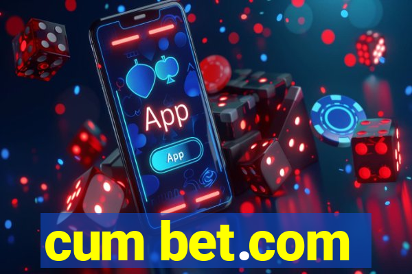 cum bet.com