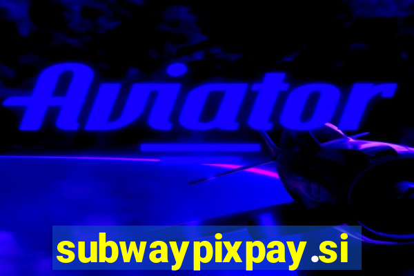 subwaypixpay.site