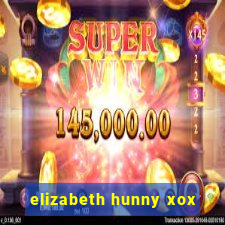 elizabeth hunny xox