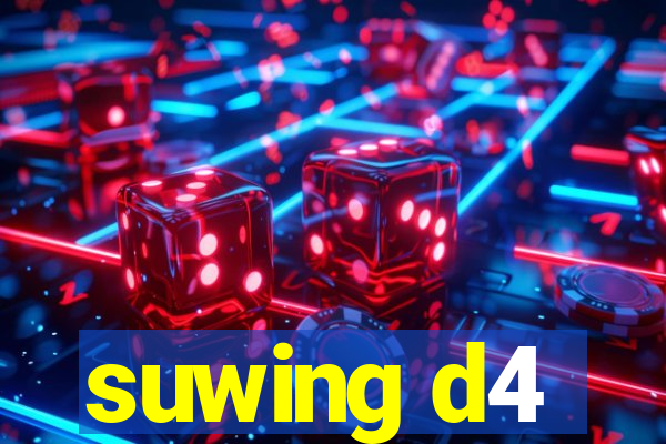 suwing d4