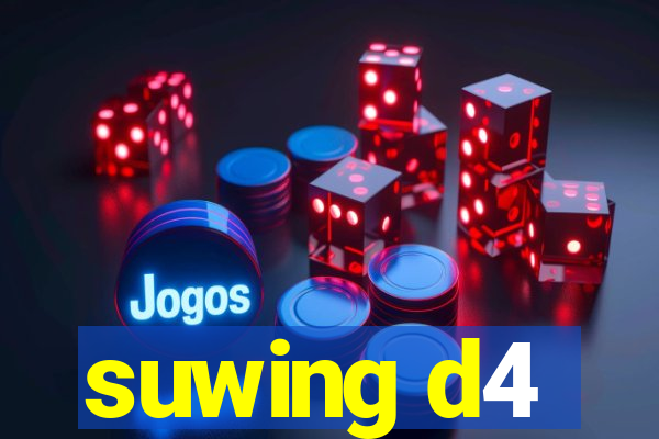 suwing d4