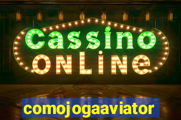 comojogaaviator