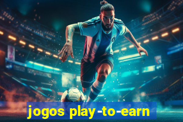 jogos play-to-earn