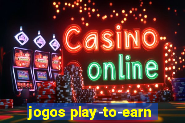 jogos play-to-earn