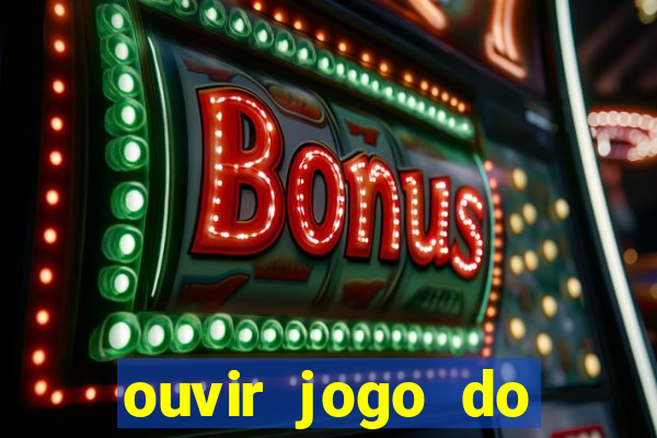 ouvir jogo do vasco ao vivo