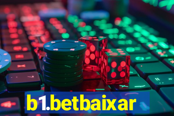 b1.betbaixar