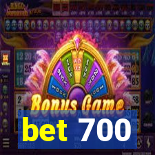 bet 700