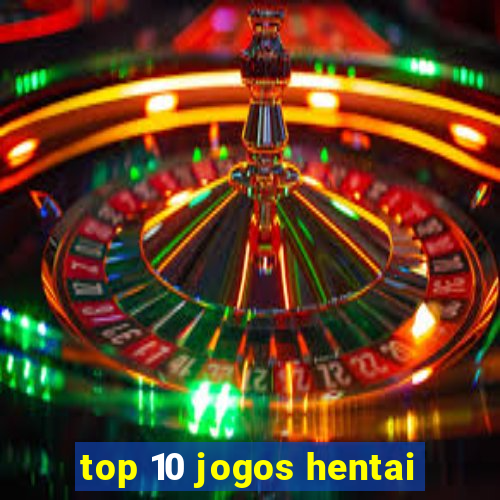 top 10 jogos hentai