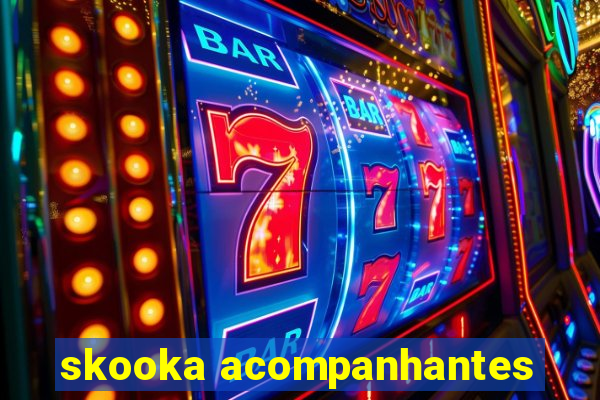 skooka acompanhantes